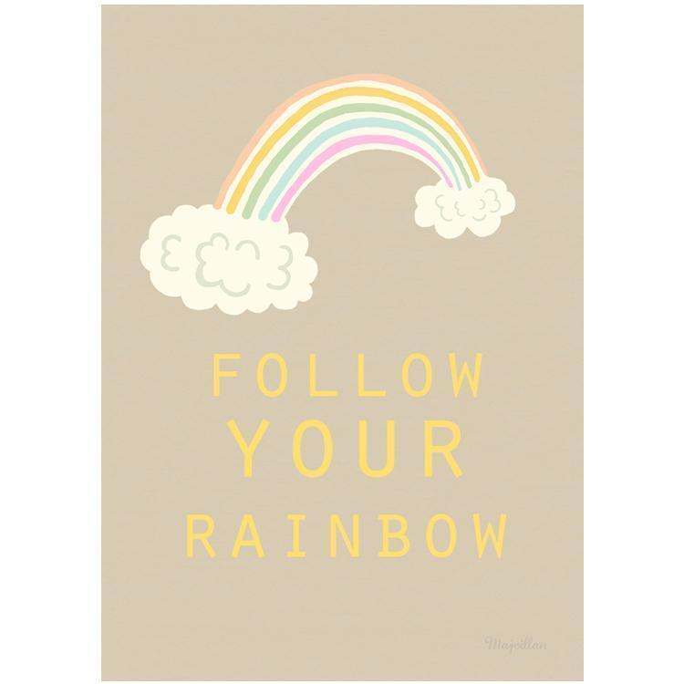 FOLLOW YOUR RAINBOW Poster A4